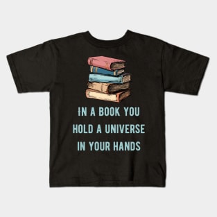 In a book you hold a universe in your hands cyan text Kids T-Shirt